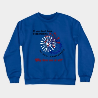 Fourth of July Anniversary Shirt Crewneck Sweatshirt